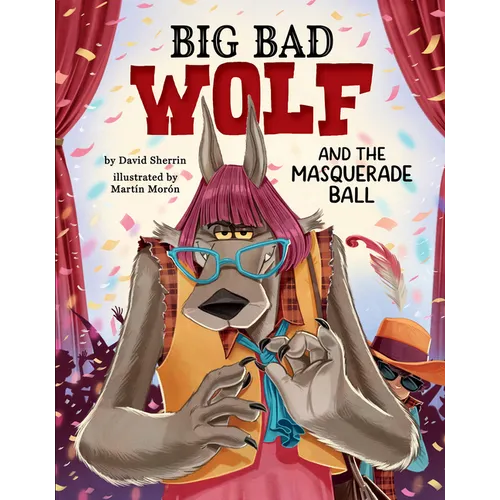 Big Bad Wolf and the Masquerade Ball