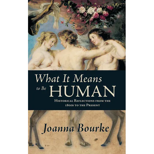 What It Means to Be Human: Historical Reflections from the 1800s to the Present - Paperback