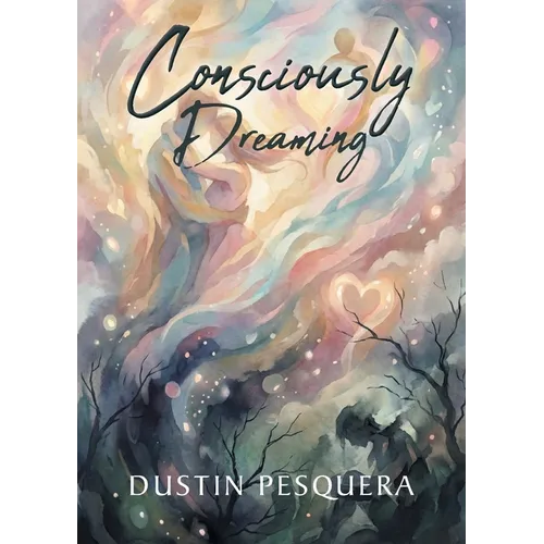 Consciously Dreaming - Paperback