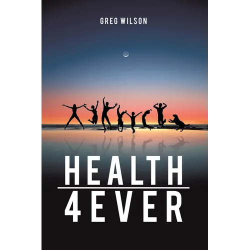 Health 4 Ever - Paperback