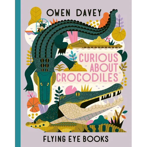 Curious about Crocodiles - Hardcover