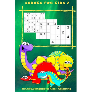 Sudoku for Kids 2: 4 x 4, 6 x 6, 9 x 9 Grids for Kids + Colouring - Paperback