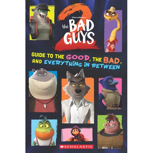 Bad Guys Movie 2: Guide to the Good, the Bad, and Everything in Between - Paperback