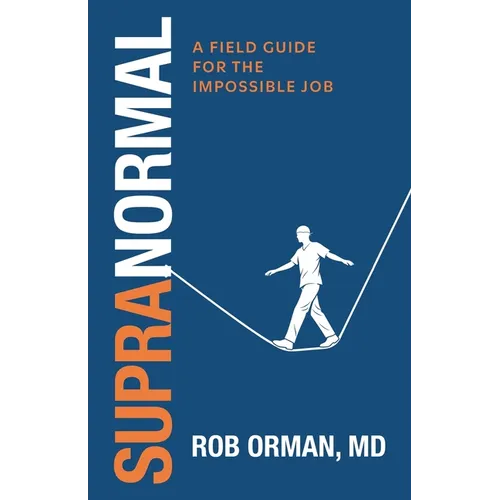 Supranormal: : A Field Guide for the Impossible Job: A Field Guide for the Impossible Job - Paperback