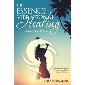 The Essence of Vibrational Healing: Volume 1 Bio-Rhythm - Paperback