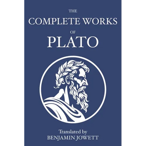 The Complete Works of Plato: Socratic, Platonist, Cosmological, and Apocryphal Dialogues - Paperback