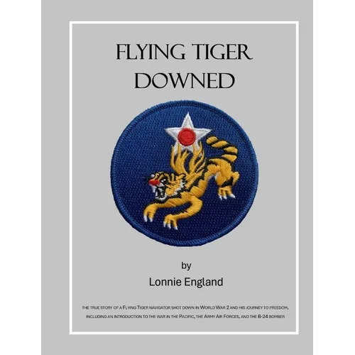Flying Tiger Downed - Paperback
