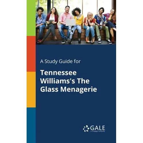 A Study Guide for Tennessee Williams's The Glass Menagerie - Paperback