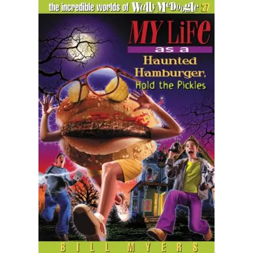 My Life as a Haunted Hamburger, Hold the Pickles: 27 - Paperback
