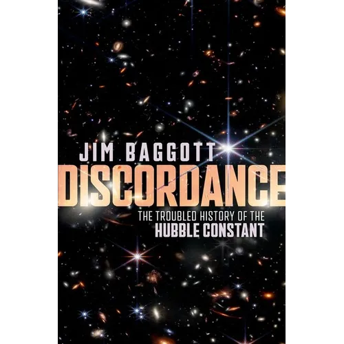 Discordance: The Troubled History of the Hubble Constant - Hardcover