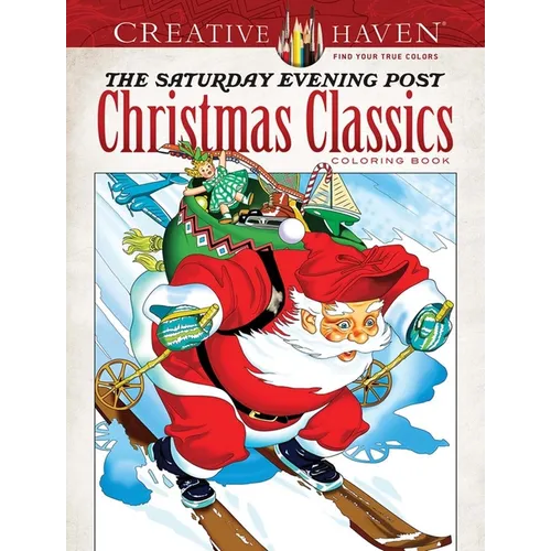 Creative Haven the Saturday Evening Post Christmas Classics Coloring Book - Paperback