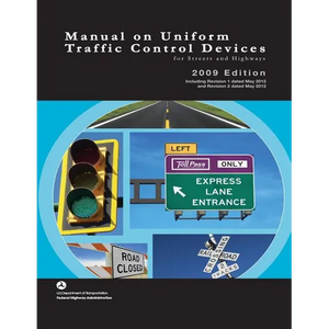 Manual on Uniform Traffic Control Devices for Streets and Highways - 2009 Edition with 2012 Revisions - Paperback