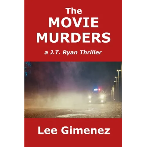 The Movie Murders: a J.T. Ryan Thriller - Paperback