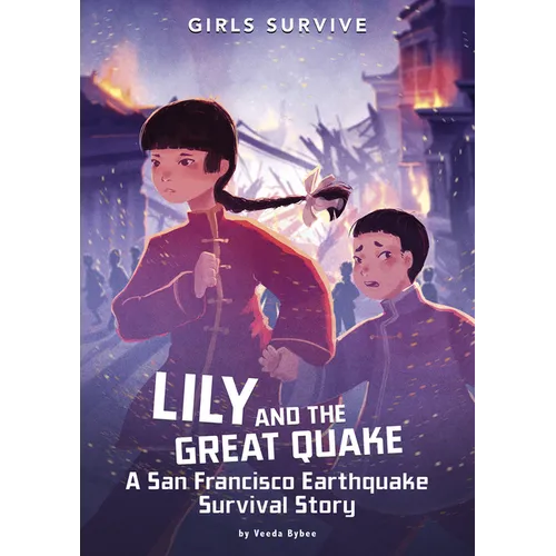 Lily and the Great Quake: A San Francisco Earthquake Survival Story - Paperback