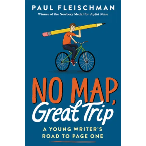 No Map, Great Trip: A Young Writer's Road to Page One - Paperback
