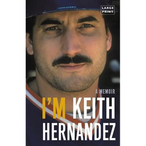 I'm Keith Hernandez: A Memoir - Hardcover