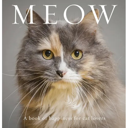 Meow: A Book of Happiness for Cat Lovers - Hardcover