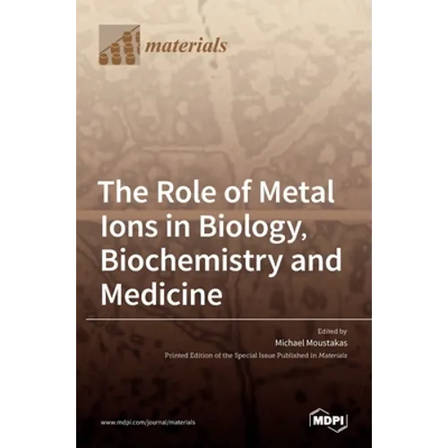 The Role of Metal Ions in Biology, Biochemistry and Medicine - Hardcover