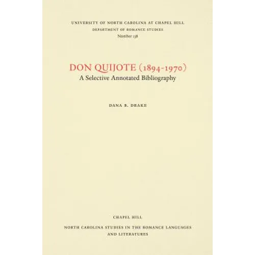 Don Quijote (1894-1970): A Selective Annotated Bibliography, Volume 1 - Paperback