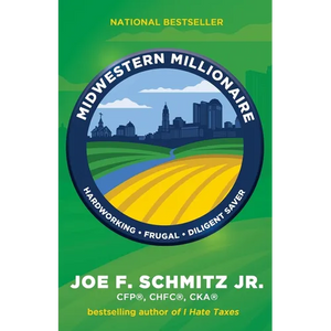 Midwestern Millionaire: Hardworking, Frugal, Diligent Saver - Paperback