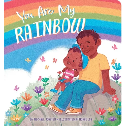 You Are My Rainbow - Board Book