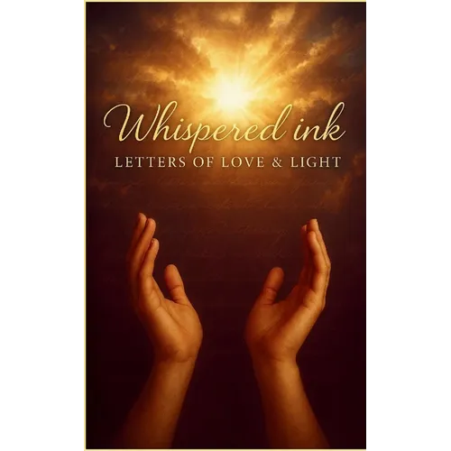 Whispered Ink: Letters of Love & Light - Paperback