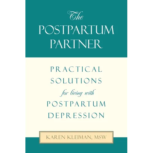 The Postpartum Partner: Practical Solutions for Living with Postpartum Depression - Paperback
