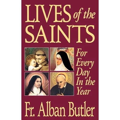 Lives of the Saints: For Everyday in the Year - Paperback