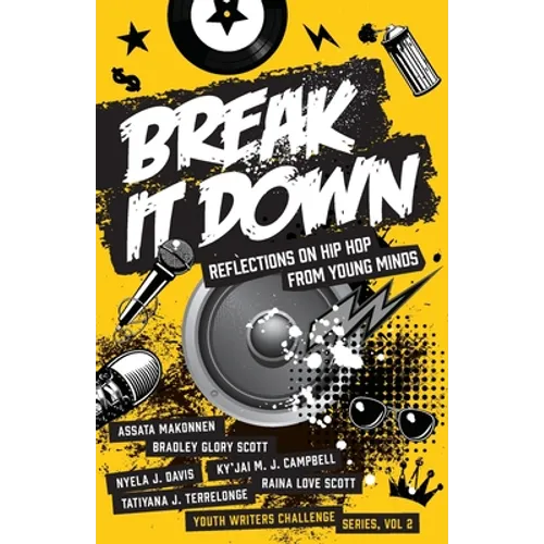 Break It Down: Reflections on Hip Hop from Young Minds - Paperback