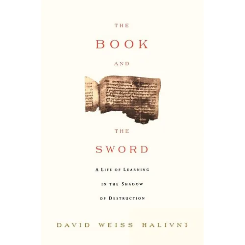 The Book and the Sword: A Life of Learning in the Throes of the Holocaust - Paperback