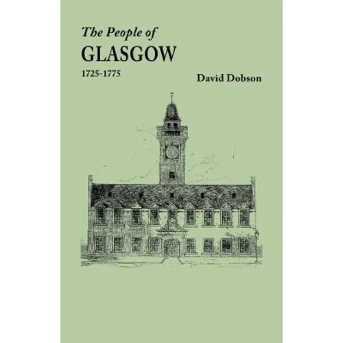 People of Glasgow [Scotland], 1725-1775 - Paperback