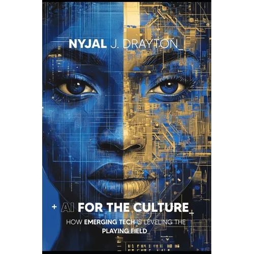 AI For The Culture: How Emerging Tech Is Leveling The Playing Field - Paperback