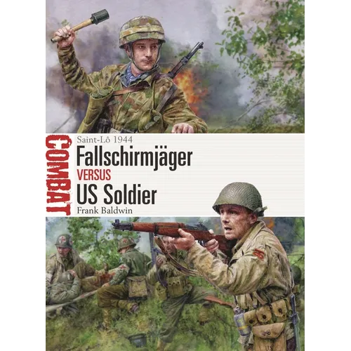 Fallschirmjäger Vs Us Soldier: Saint-Lô 1944 - Paperback