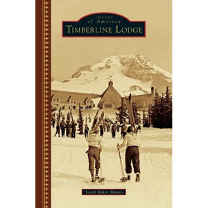 Timberline Lodge - Hardcover