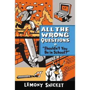 Shouldn't You Be in School? - Hardcover