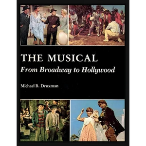The Musical: From Broadway to Hollywood - Paperback