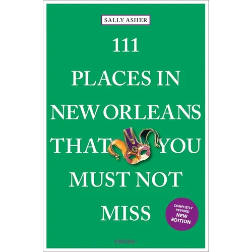 111 Places in New Orleans That You Must Not Miss - Paperback