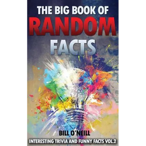 The Big Book of Random Facts Volume 2: 1000 Interesting Facts And Trivia - Paperback