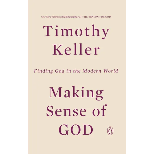 Making Sense of God: Finding God in the Modern World - Paperback