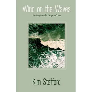 Wind on the Waves: Stories from the Oregon Coast - Paperback