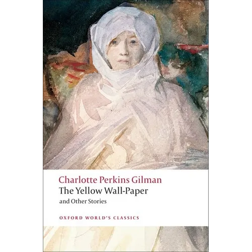 The Yellow Wall-Paper and Other Stories - Paperback