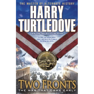 Two Fronts (The War That Came Early, Book Five) - Paperback