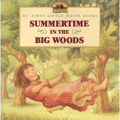 Summertime in the Big Woods - Paperback