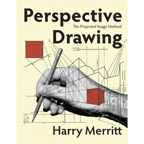 Perspective Drawing: The Projected Image Method - Paperback