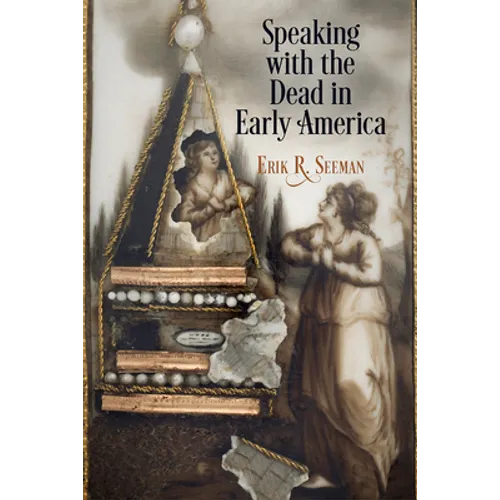 Speaking with the Dead in Early America - Paperback