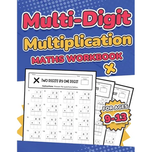Multi-Digit Multiplication Maths Workbook for Kids Ages 9-13 Multiplying 2 Digit, 3 Digit, and 4 Digit Numbers 110 Timed Maths Test Drills with Soluti - Paperback