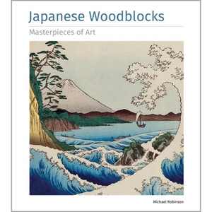 Japanese Woodblocks Masterpieces of Art - Hardcover