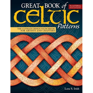 Great Book of Celtic Patterns, Second Edition, Revised and Expanded: The Ultimate Design Sourcebook for Artists and Crafters - Paperback