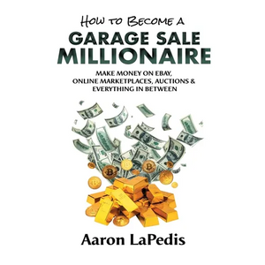 How to Become a Garage Sale Millionaire - Paperback