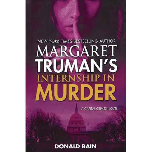 Margaret Truman's Internship in Murder: A Capital Crimes Novel - Paperback